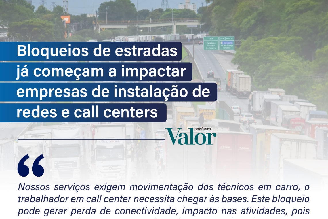 Os bloqueios em estradas do Brasil estão atrapalhando o trabalho das empresas de infraestrutura